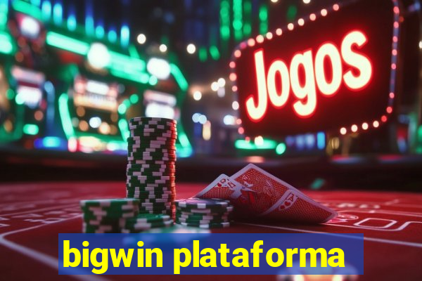 bigwin plataforma